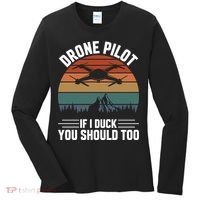 Drone Pilot If I Duck You Should Too Quadcopter Drone Pilot Rc Drones Women's Long Sleeve Shirt thumb 0