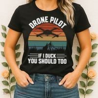 Drone Pilot If I Duck You Should Too Quadcopter Drone Pilot Rc Drones Women's T-Shirt thumb 2