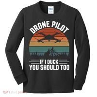 Drone Pilot If I Duck You Should Too Quadcopter Drone Pilot Rc Drones Kids Long Sleeve Shirt thumb 0