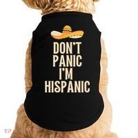 Dont Panic Im Hispanic Doggie Tank thumb 0
