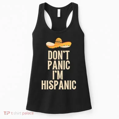 Dont Panic Im Hispanic Women's Tank Top