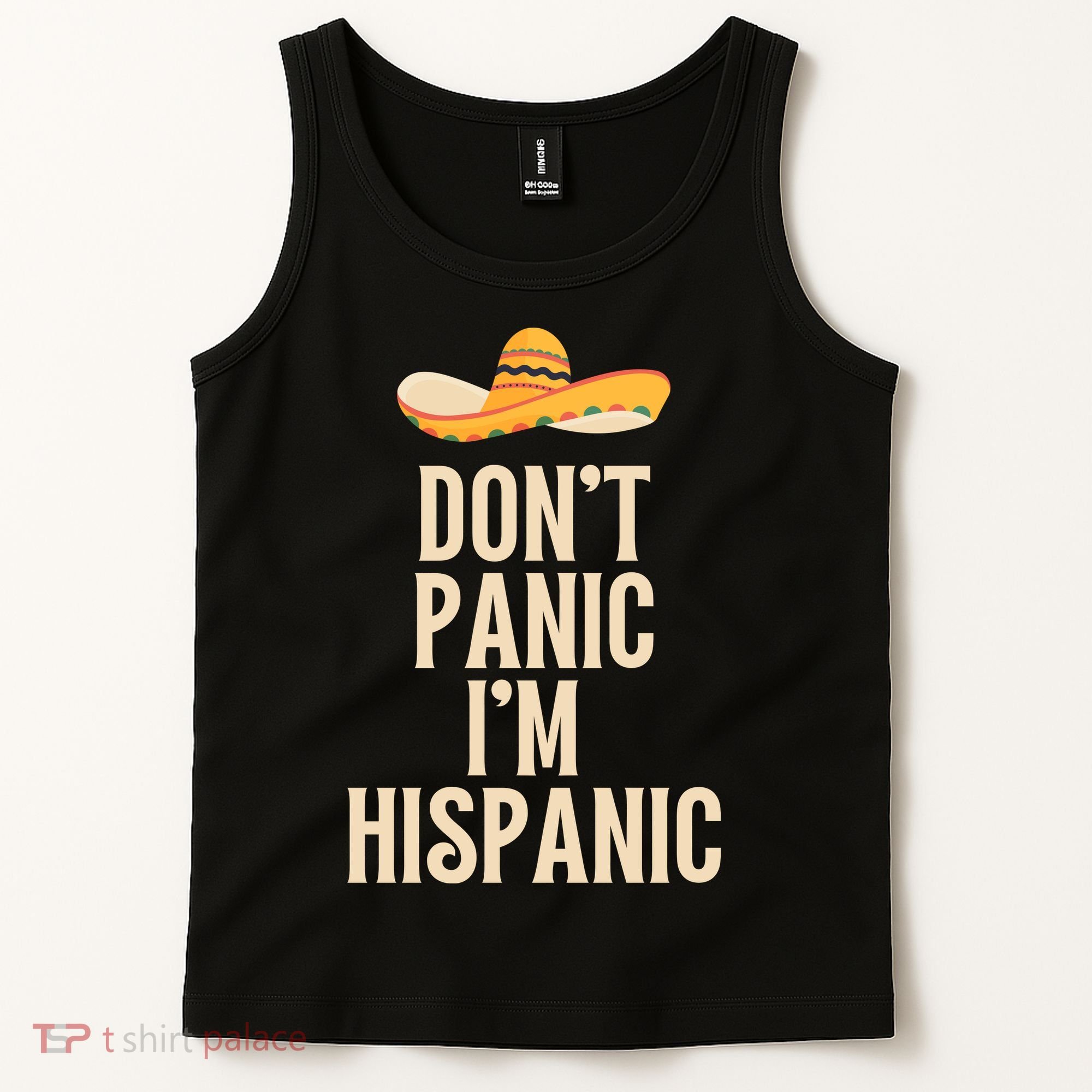 Dont Panic Im Hispanic Tank Top