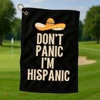 Dont Panic Im Hispanic Golf Towel thumb 1