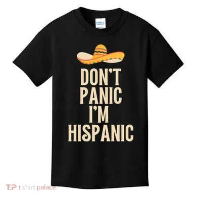Dont Panic Im Hispanic Kids T-Shirt