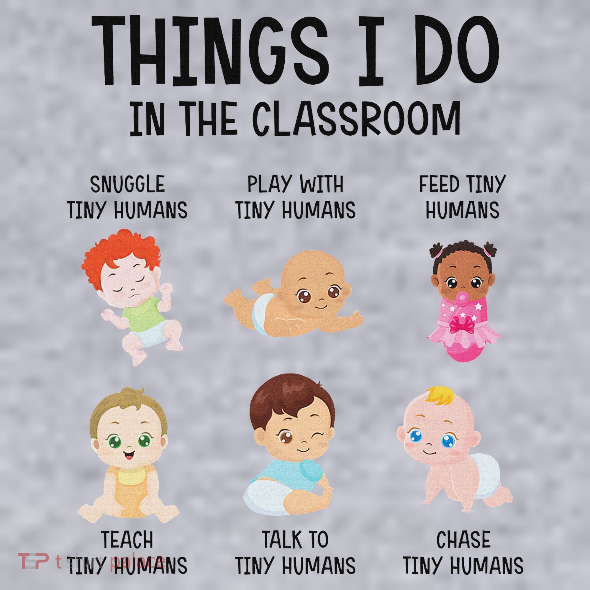Daycare Preschool Infant Teacher Thing I Do In The Classroom Women's Sweatshirt