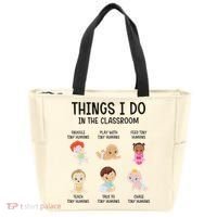Daycare Preschool Infant Teacher Thing I Do In The Classroom Tote Bag thumb 0