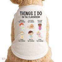 Daycare Preschool Infant Teacher Thing I Do In The Classroom Doggie Tank thumb 0