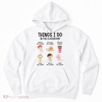 Daycare Preschool Infant Teacher Thing I Do In The Classroom Hoodie thumb 0