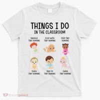 Daycare Preschool Infant Teacher Thing I Do In The Classroom T-Shirt thumb 0