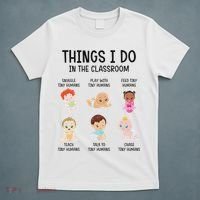 Daycare Preschool Infant Teacher Thing I Do In The Classroom T-Shirt thumb 5
