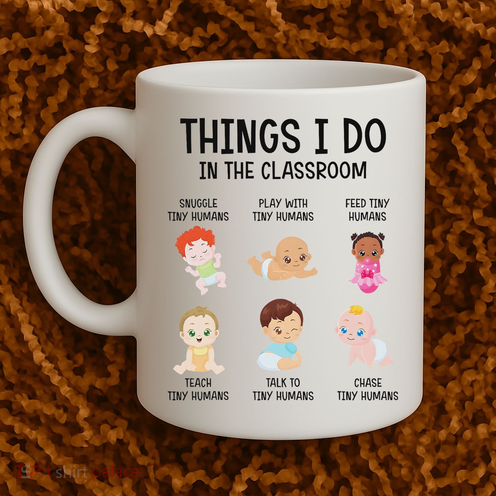Daycare Preschool Infant Teacher Thing I Do In The Classroom Coffee Mug