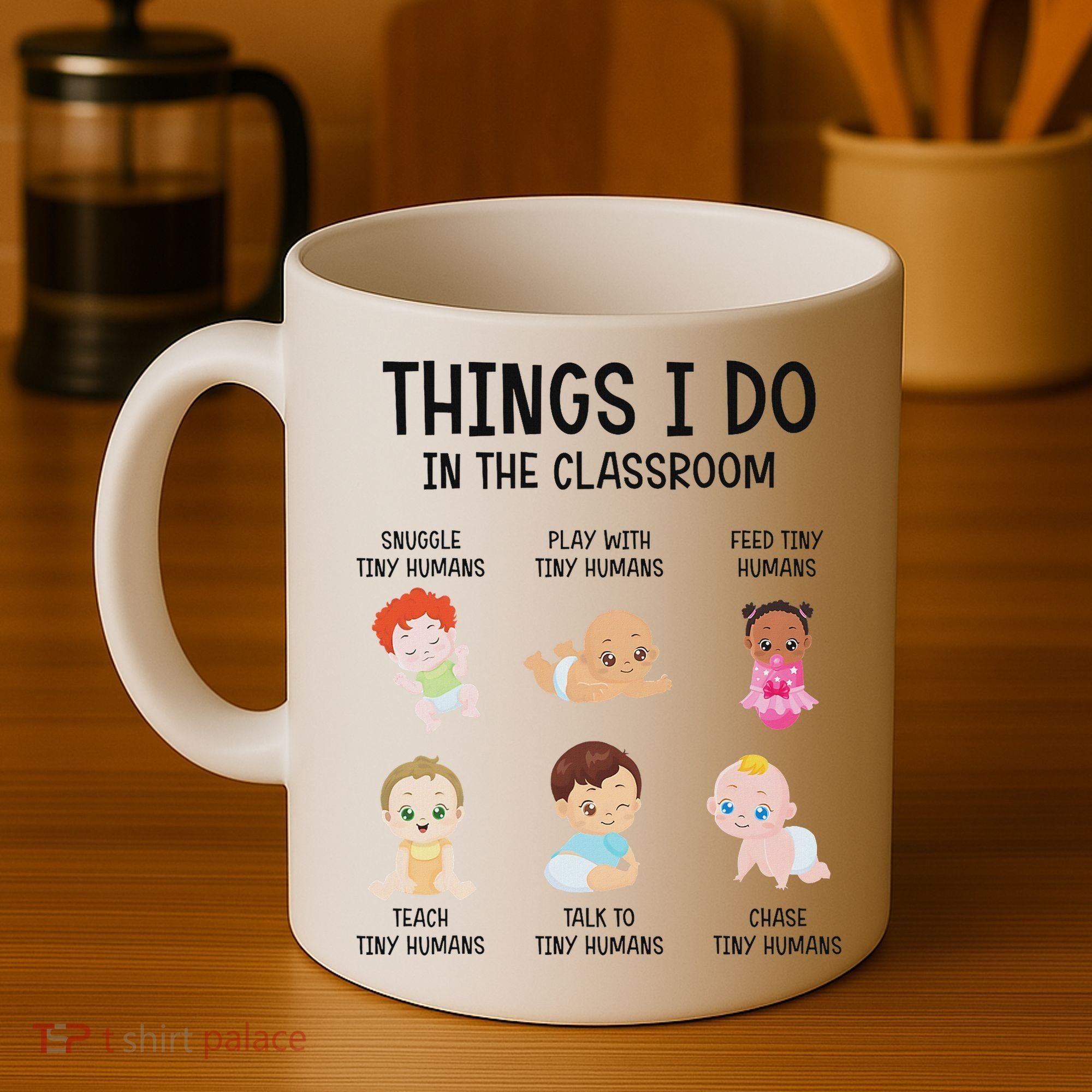 Daycare Preschool Infant Teacher Thing I Do In The Classroom Coffee Mug
