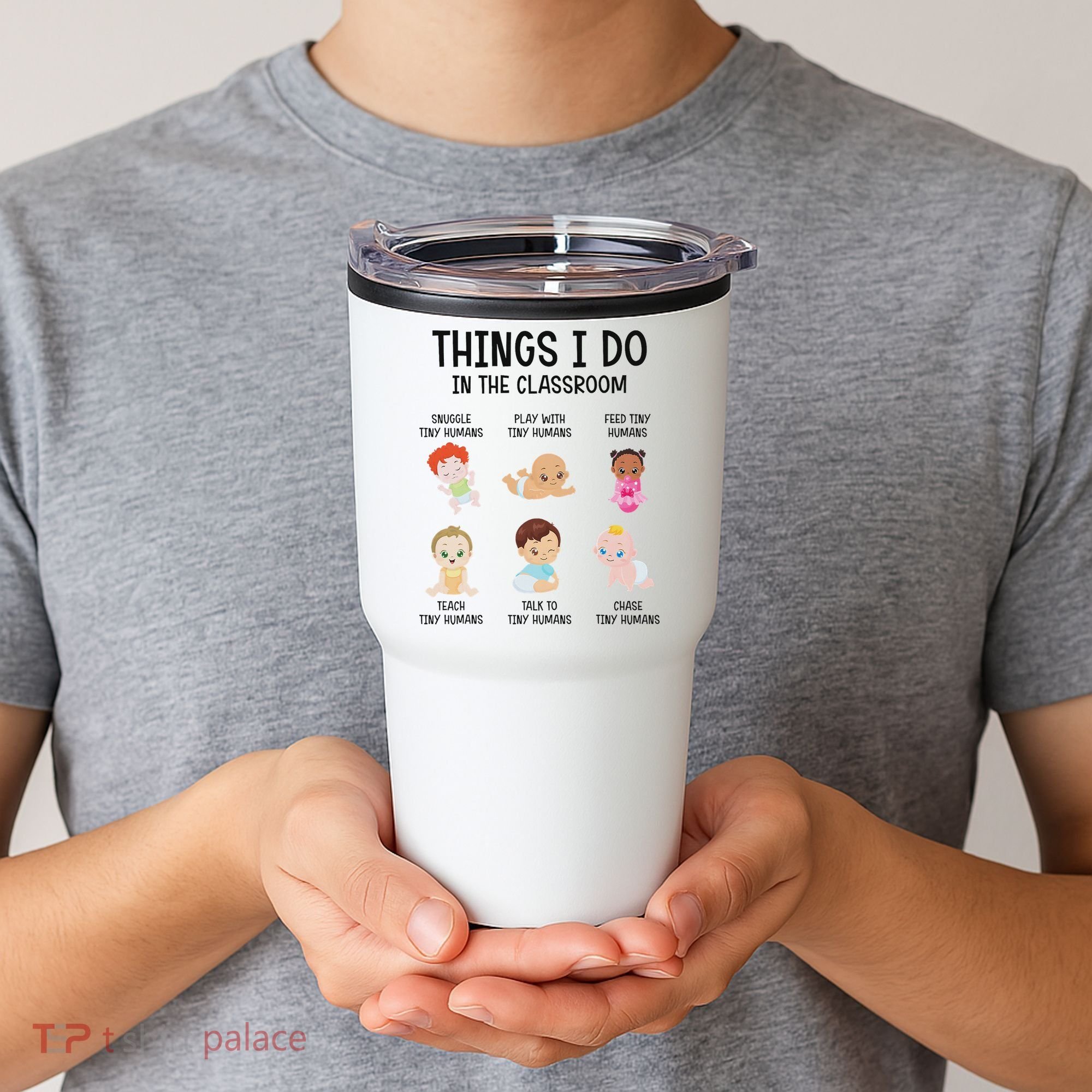 Daycare Preschool Infant Teacher Thing I Do In The Classroom Tumbler