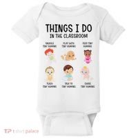 Daycare Preschool Infant Teacher Thing I Do In The Classroom Baby Bodysuit thumb 0