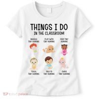 Daycare Preschool Infant Teacher Thing I Do In The Classroom Women's T-Shirt thumb 0