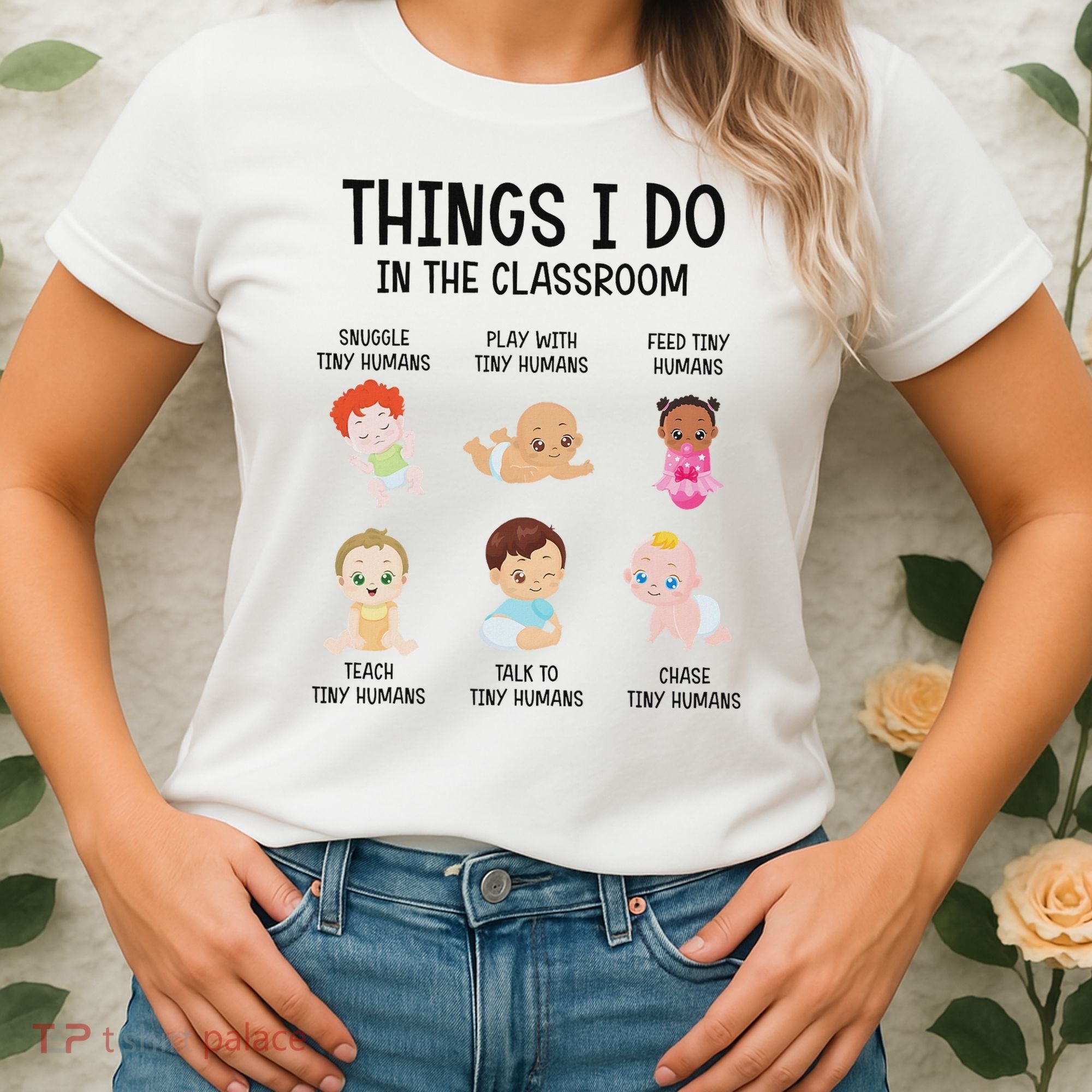 Daycare Preschool Infant Teacher Thing I Do In The Classroom Women's T-Shirt