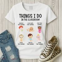 Daycare Preschool Infant Teacher Thing I Do In The Classroom Women's T-Shirt thumb 3