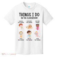 Daycare Preschool Infant Teacher Thing I Do In The Classroom Kids T-Shirt thumb 0