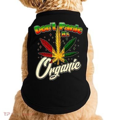 Dont Panic Its Organic Weed Marijuana Doggie Tank