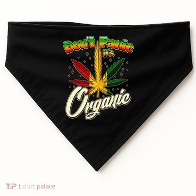 Dont Panic Its Organic Weed Marijuana USA-Made Doggie Bandana