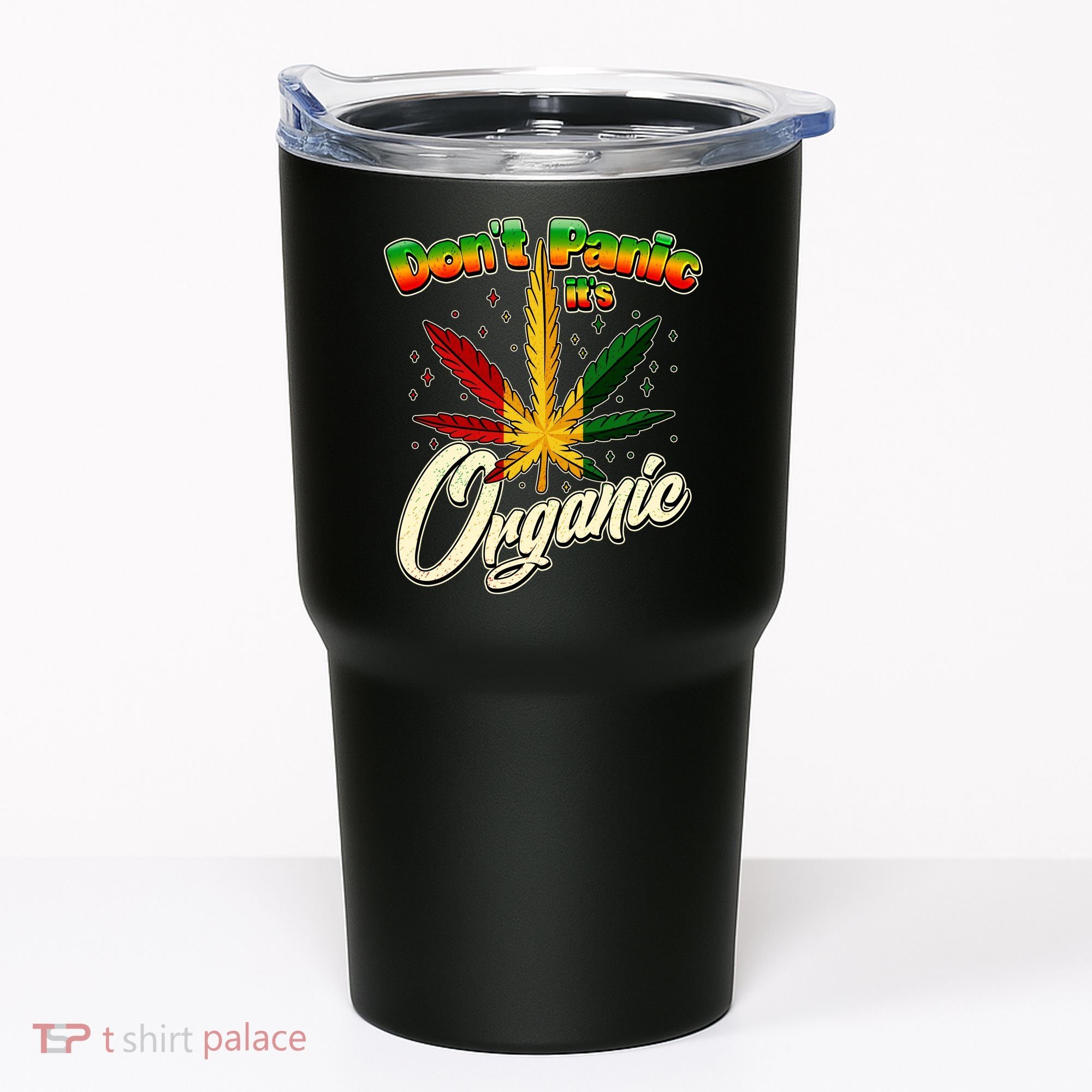 Dont Panic Its Organic Weed Marijuana Tumbler
