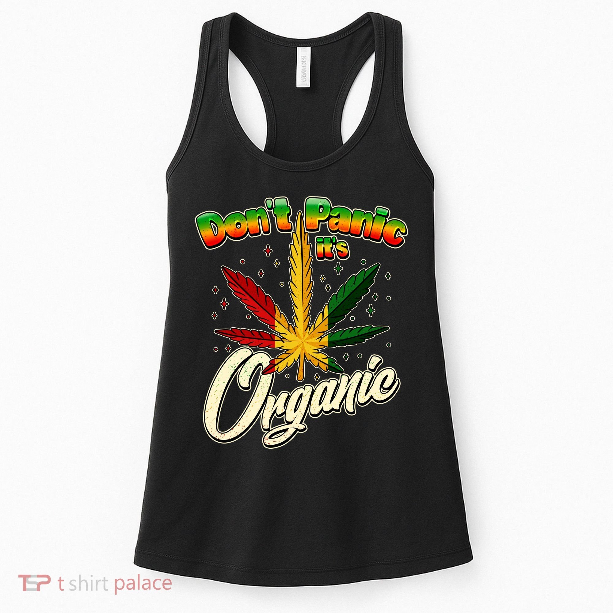 Dont Panic Its Organic Weed Marijuana Women's Tank Top