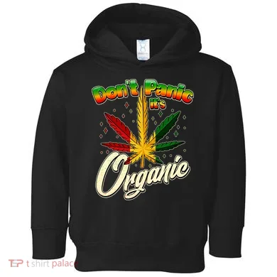 Dont Panic Its Organic Weed Marijuana Toddler Hoodie