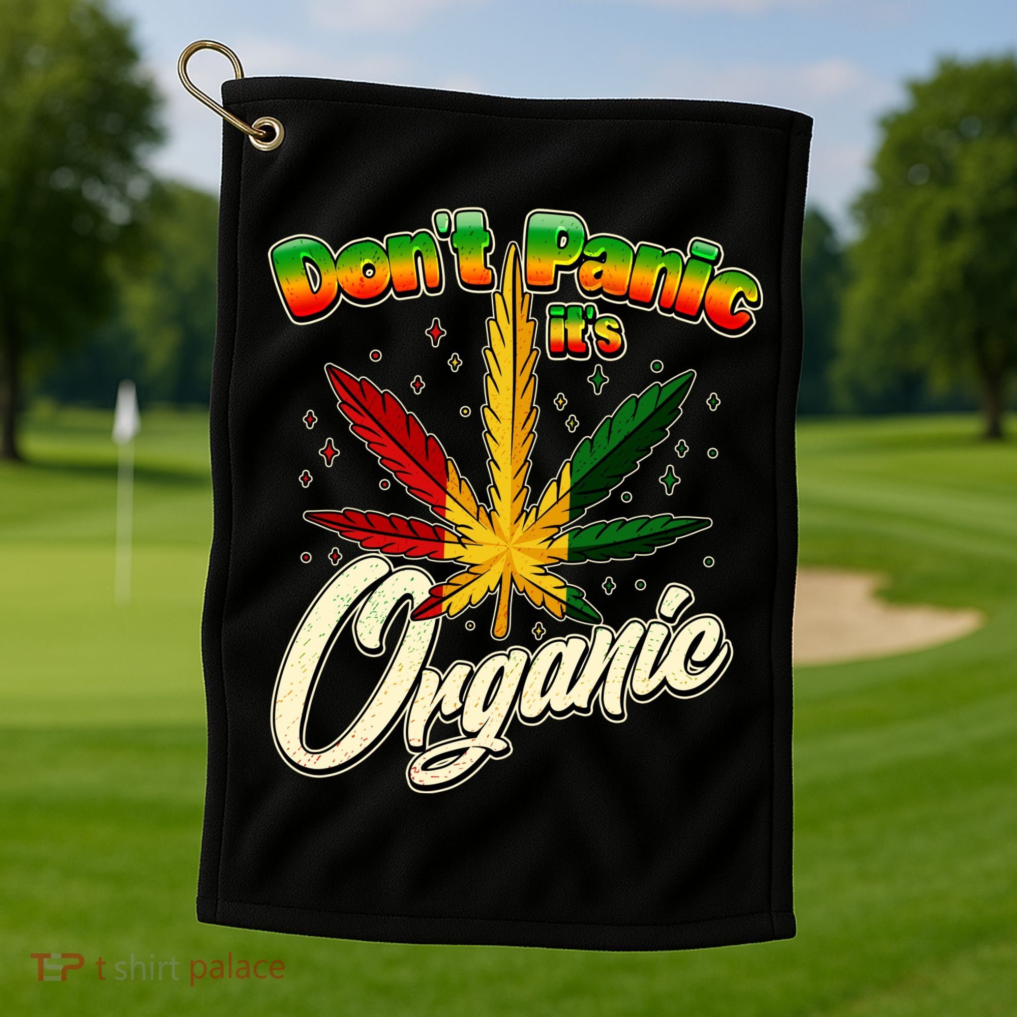 Dont Panic Its Organic Weed Marijuana Golf Towel