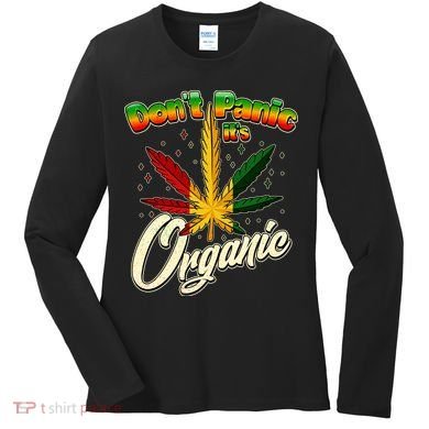 Dont Panic Its Organic Weed Marijuana Women's Long Sleeve Shirt