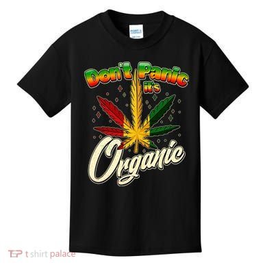 Dont Panic Its Organic Weed Marijuana Kids T-Shirt