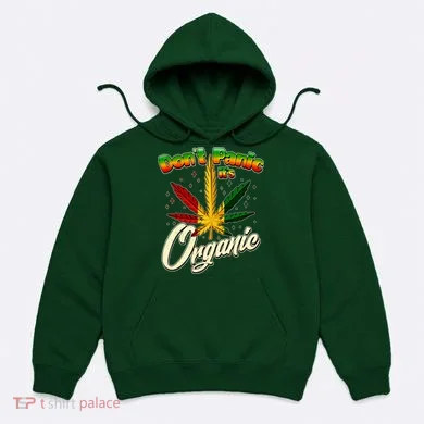 Dont Panic Its Organic Weed Marijuana Hoodie