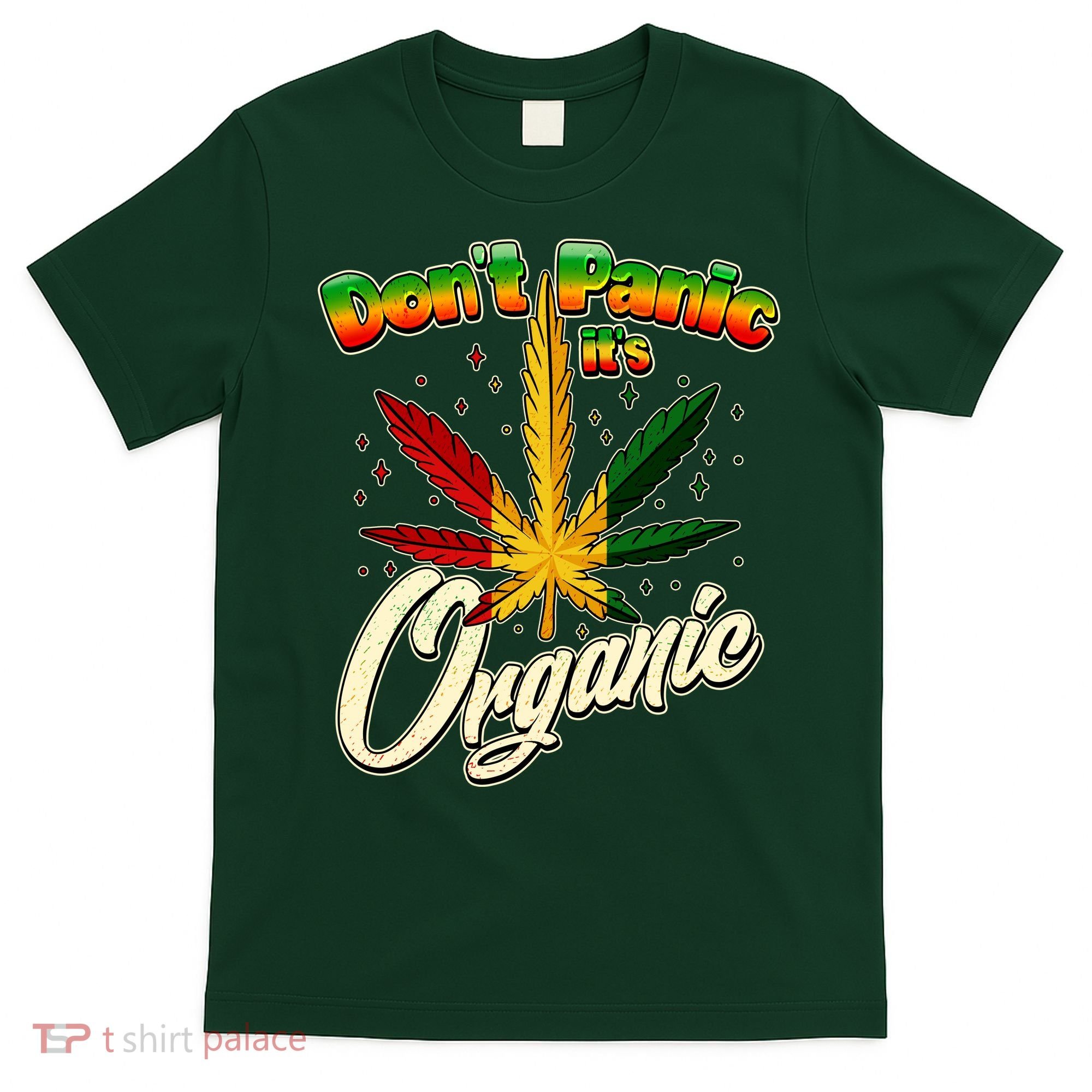 Dont Panic Its Organic Weed Marijuana T-Shirt
