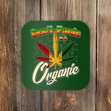 Dont Panic Its Organic Weed Marijuana Coaster