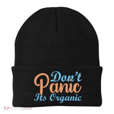 Dont Panic Its Organic Beanie