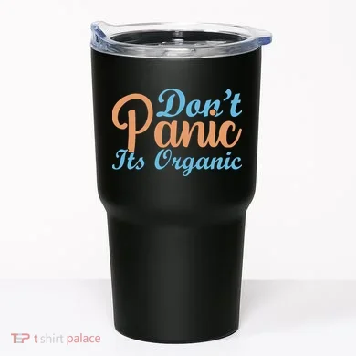 Dont Panic Its Organic Tumbler