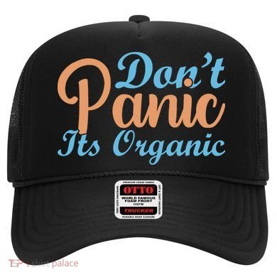 Dont Panic Its Organic Hat
