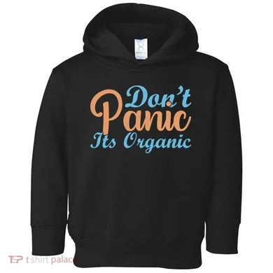 Dont Panic Its Organic Toddler Hoodie
