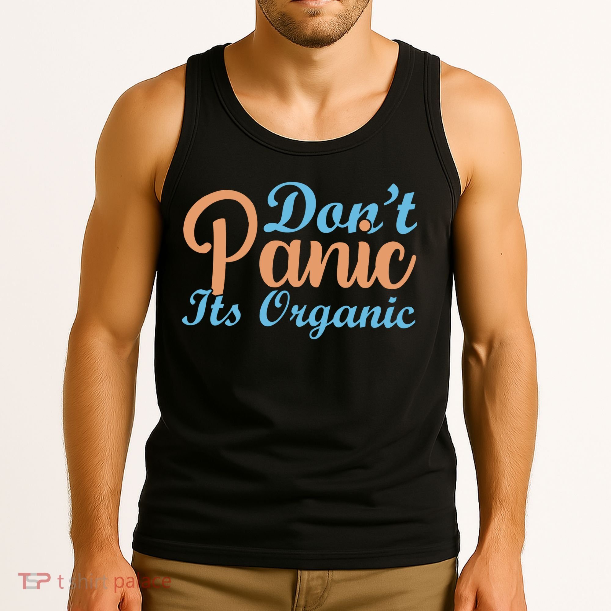 Dont Panic Its Organic Tank Top