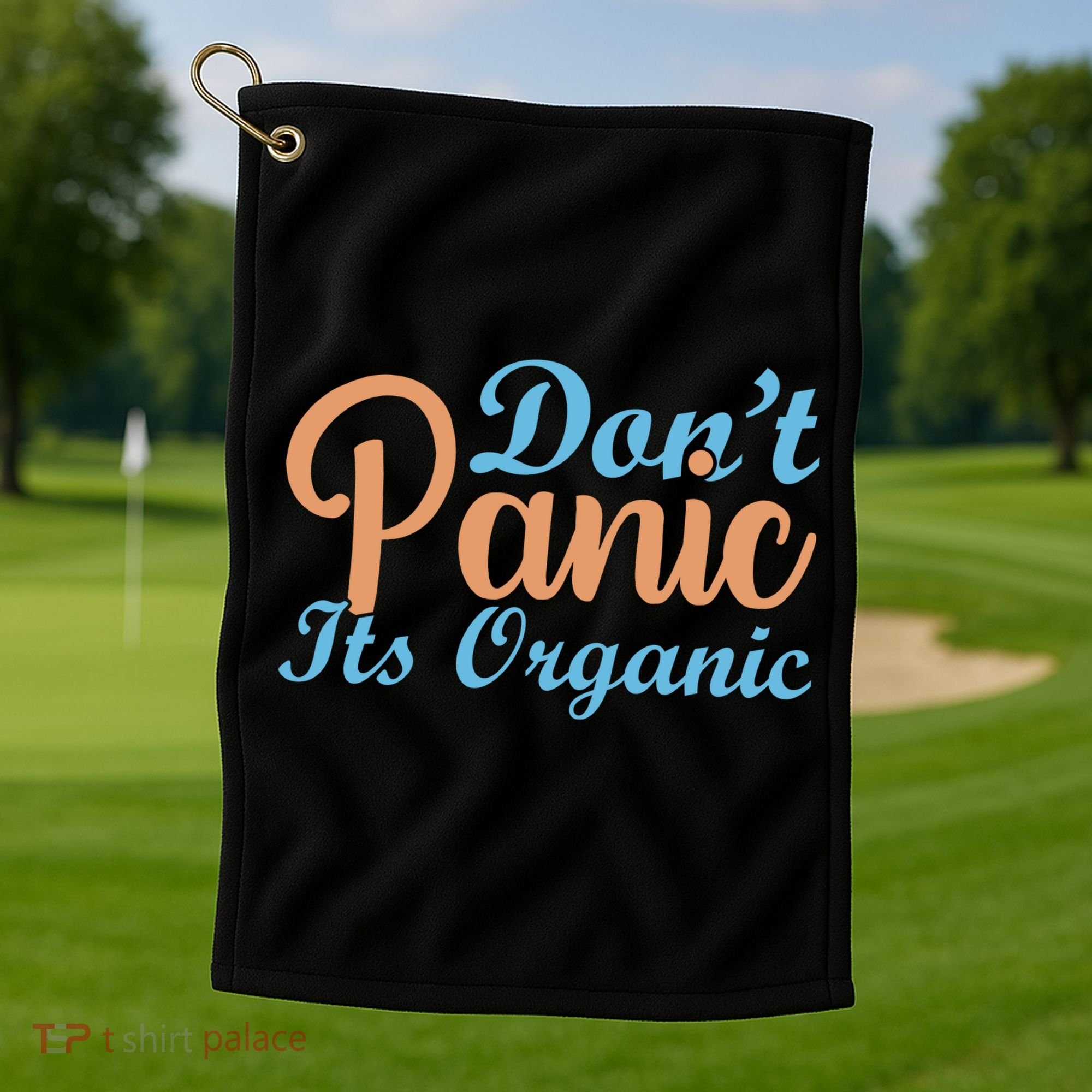 Dont Panic Its Organic Golf Towel