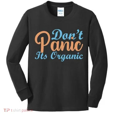 Dont Panic Its Organic Kids Long Sleeve Shirt