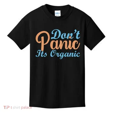 Dont Panic Its Organic Kids T-Shirt