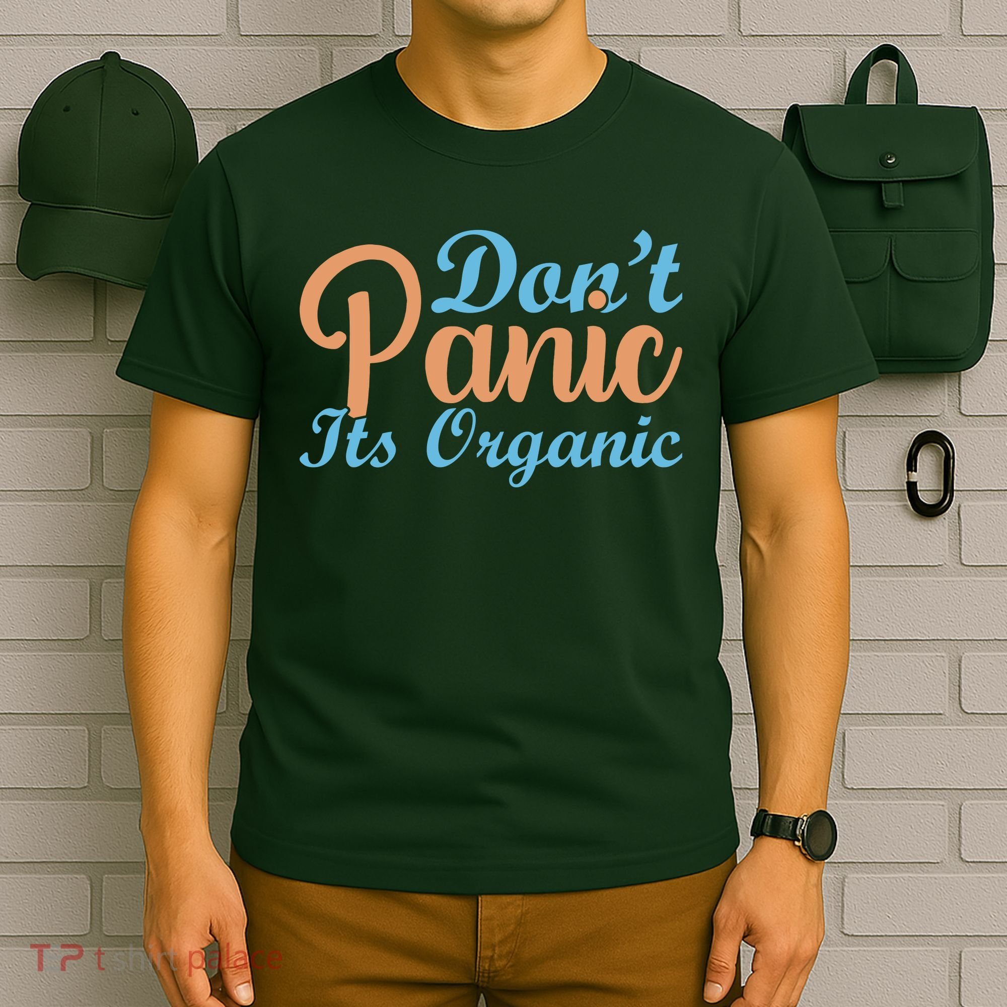 Dont Panic Its Organic T-Shirt