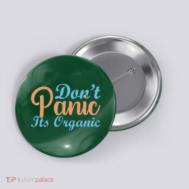 Dont Panic Its Organic Button