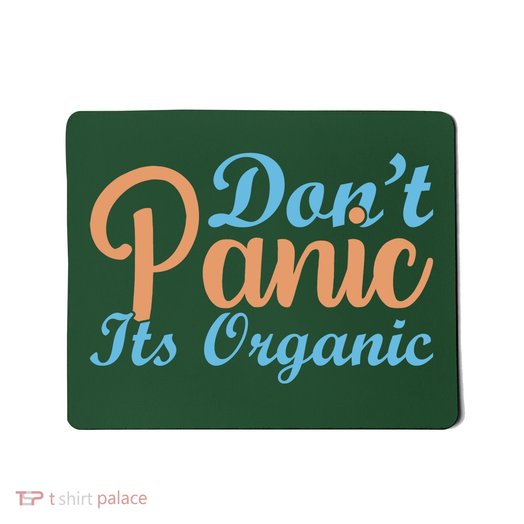 Dont Panic Its Organic Mousepad