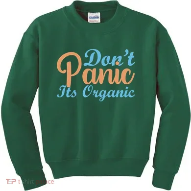 Dont Panic Its Organic Kids Sweatshirt
