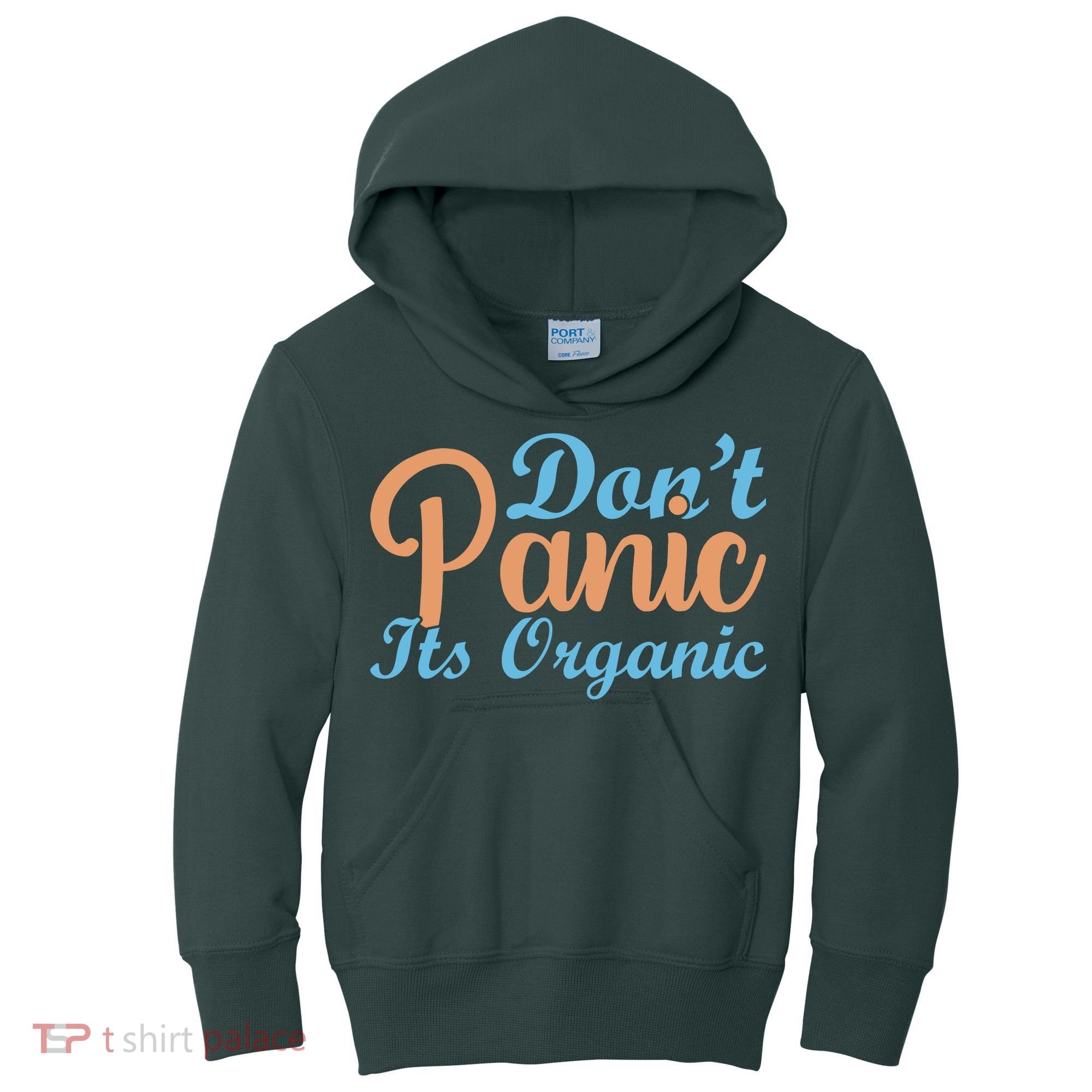 Dont Panic Its Organic Kids Hoodie