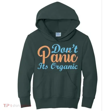 Dont Panic Its Organic Kids Hoodie