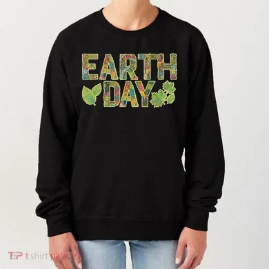 Decorative Pattern Letters Earth Day Women's Sweatshirt