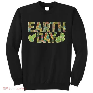 Decorative Pattern Letters Earth Day Sweatshirt