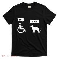 Dog Pet Lover Funny Sit Walk Wheelchair User For Dogs Owner T-Shirt thumb 0